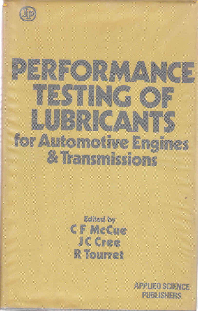 Performance Testing Of Lubricants for Automotive Engines & Transmissions (9780853344681)