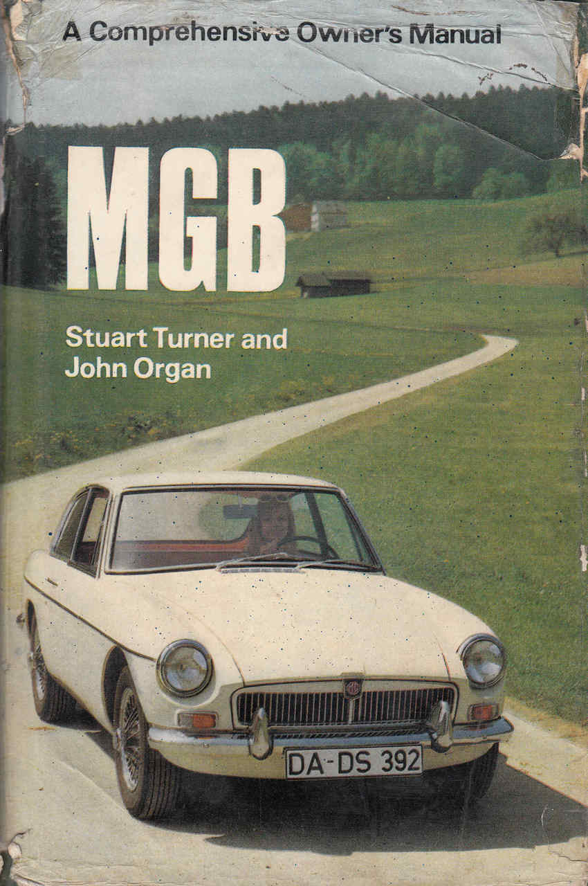 MGB A Comprehensive Owner's Manual (Stuart Turner And John Organ) (9780854290758)