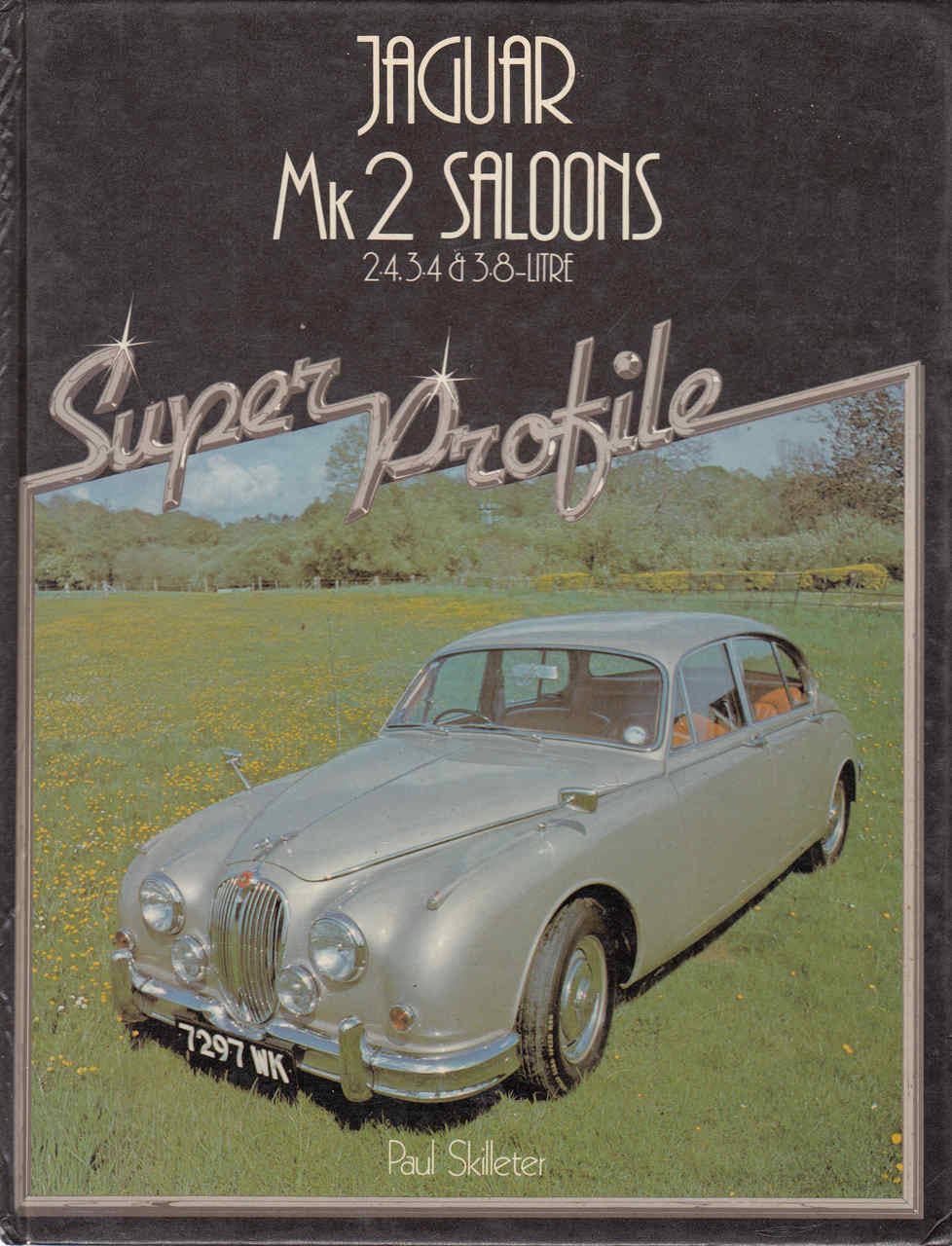 Jaguar Mk 2 Saloons 2.4,3.4 & 3.8 Litre (Haynes Super Profile) (9780854293070)