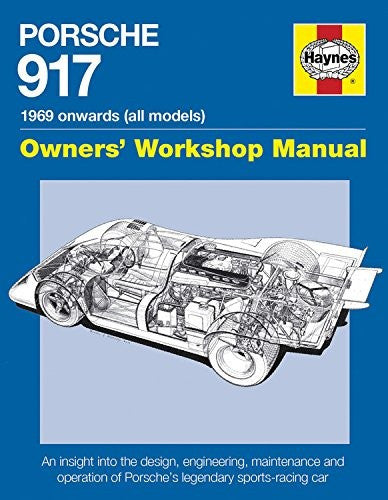 Porsche 917 1969 Onwards Owners' Workshop Manual (9780857337658)