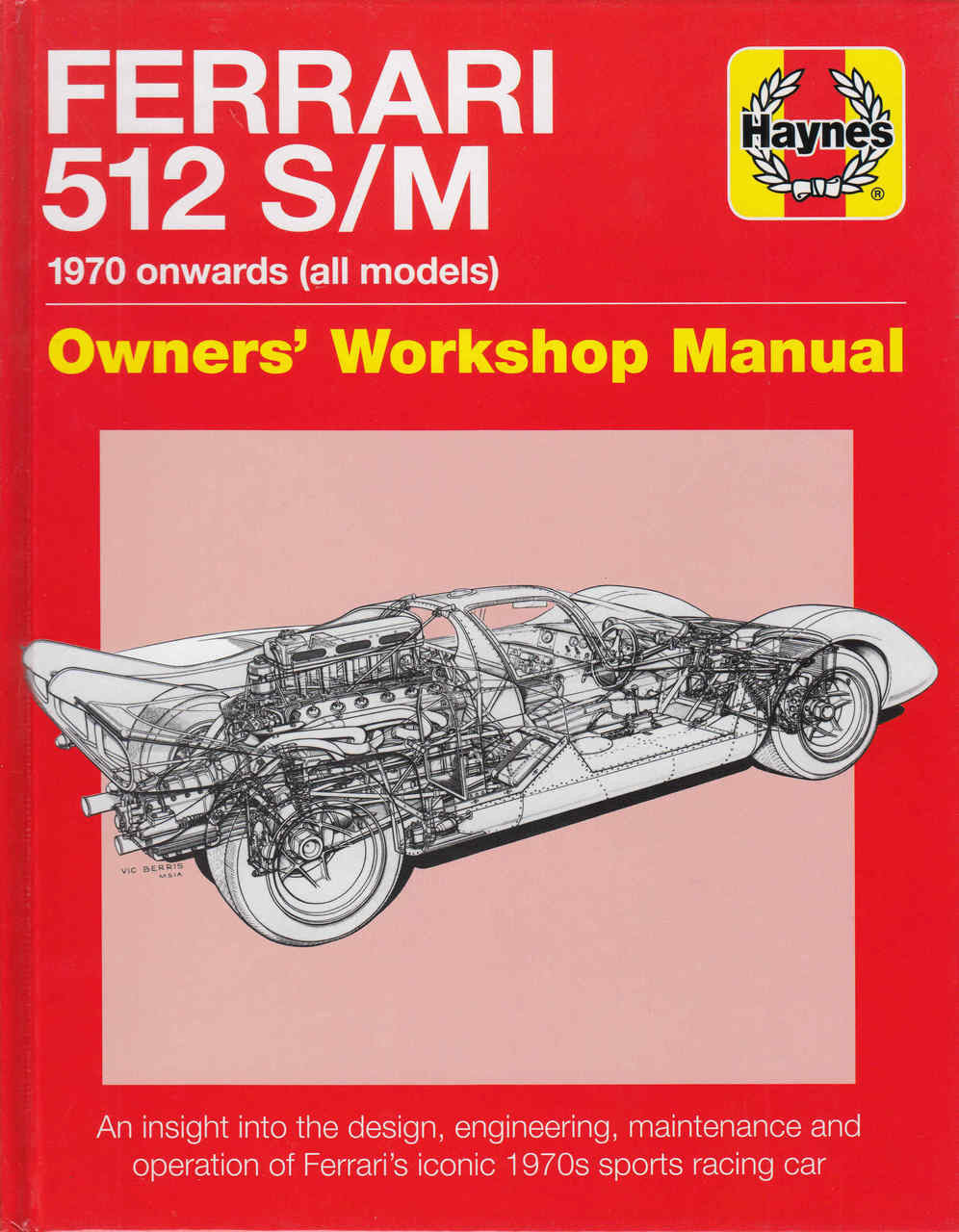 Ferrari 512 S/M 1970 onwards (all models) Owners' Workshop Manual