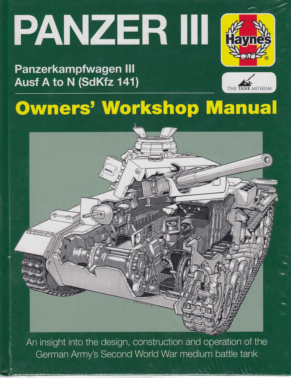 Panzer III Panzerkampfwagen III Ausf A to N (SdKfz 141) Owners' Workshop Manual (9780857338273)