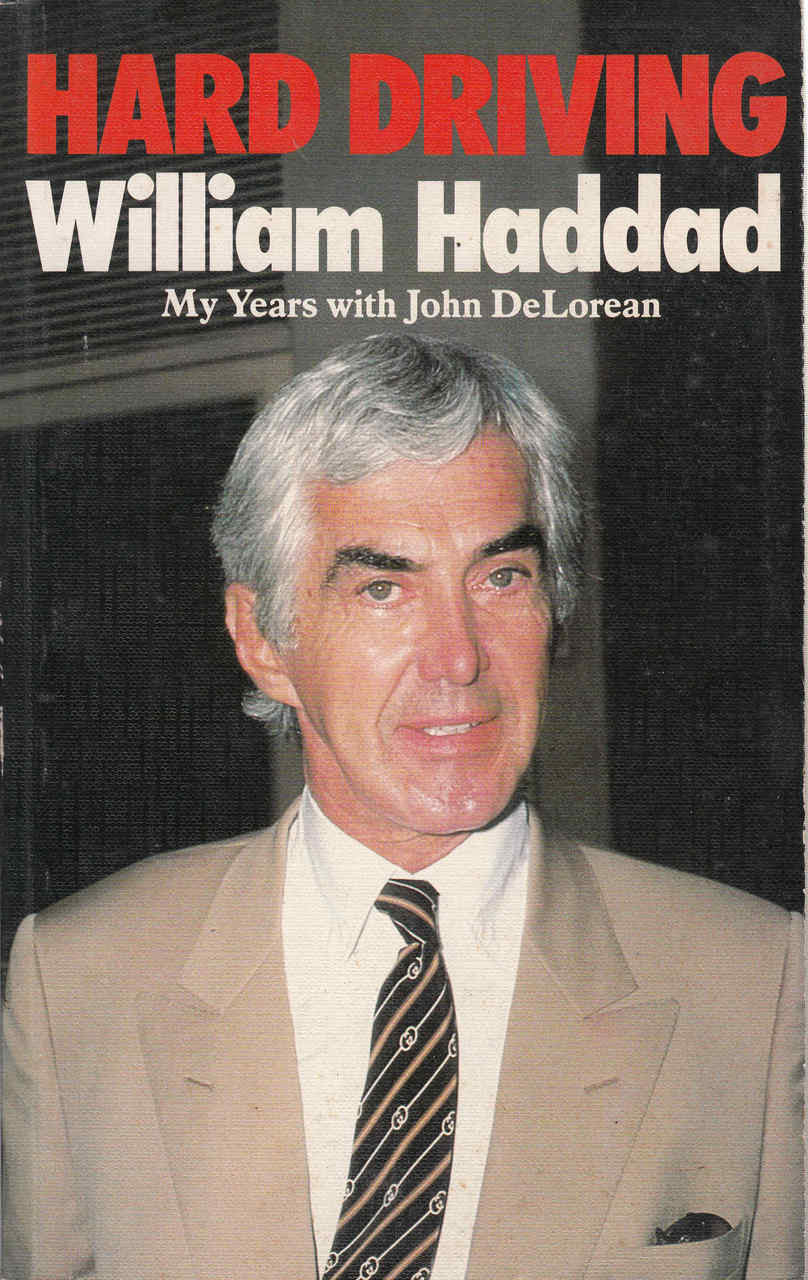 Hard Driving William Haddad: My Years With John DeLorean (9780863791291)