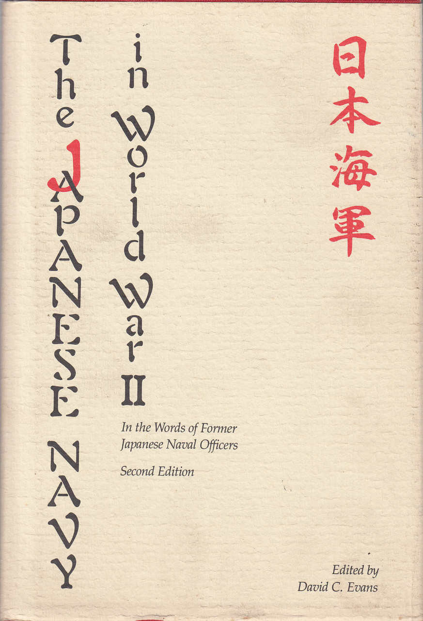 The Japanese Navy in World War II: In the Words of Former Japanese Officer (Second Edition) (9780870213168)