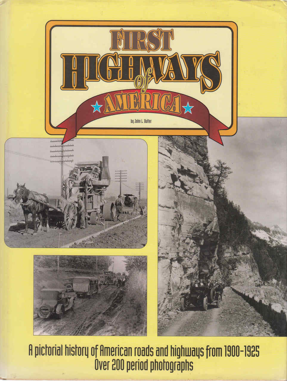 First Highways Of America: A Pictorial History of American Roads and Highways from 19010- 1925 (9780873412803