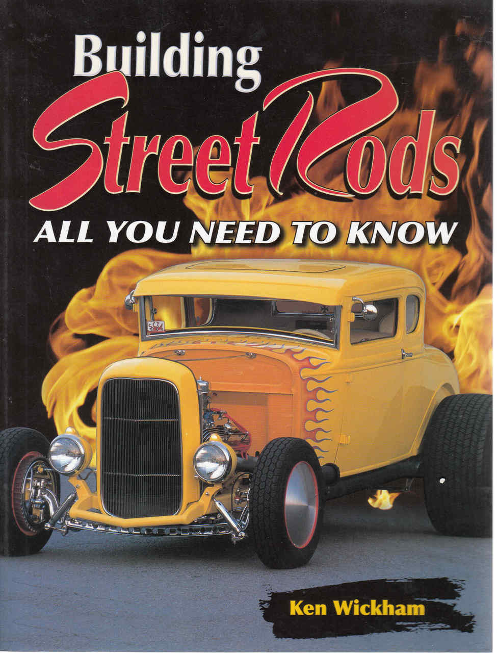 Building Street Rods: All You Need To Know (9780873499620)