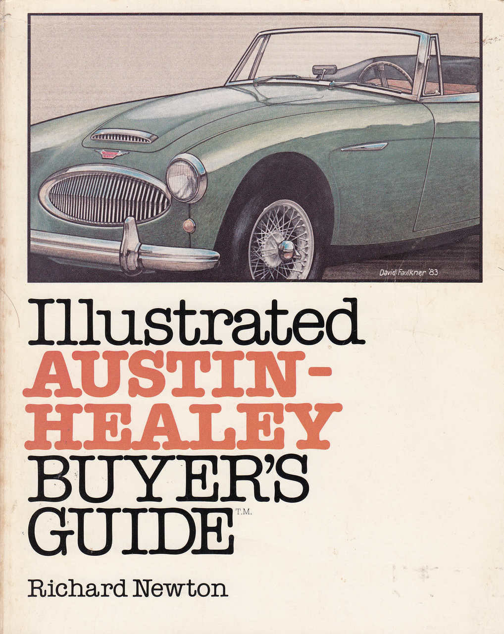 Illustrated Austin-Healey Buyer's Guide (First Edition) (9780879381042)