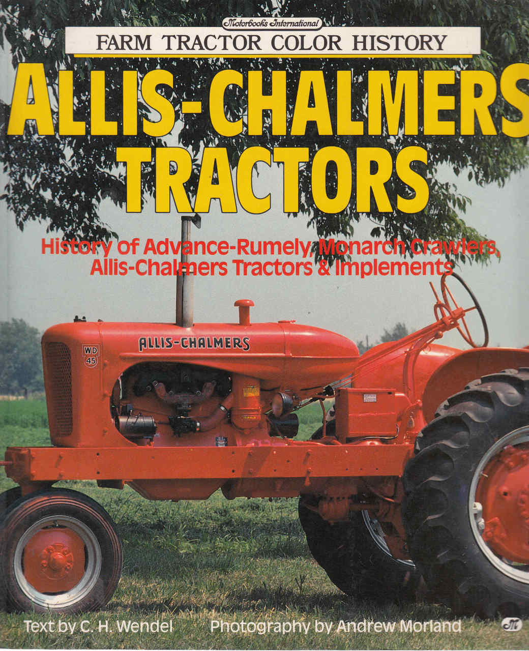 Allis-Chalmers Tractors - Farm Tractor Color History (9780879386283)