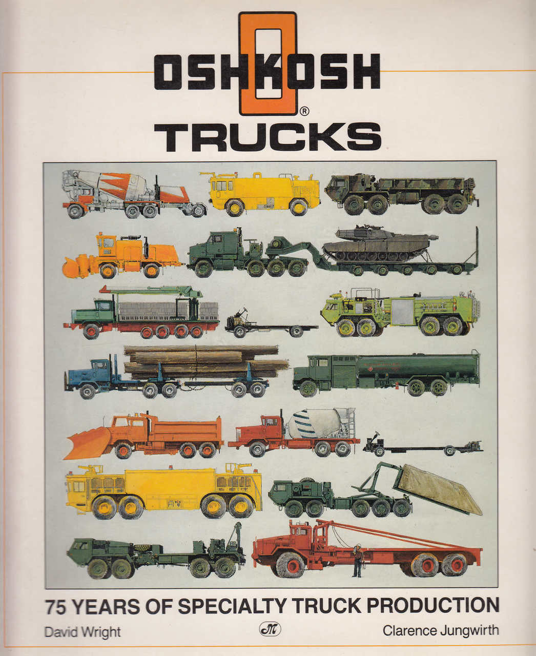 Oshkosh Trucks: 75 Years Of Specialty Truck Production (9780879386610)