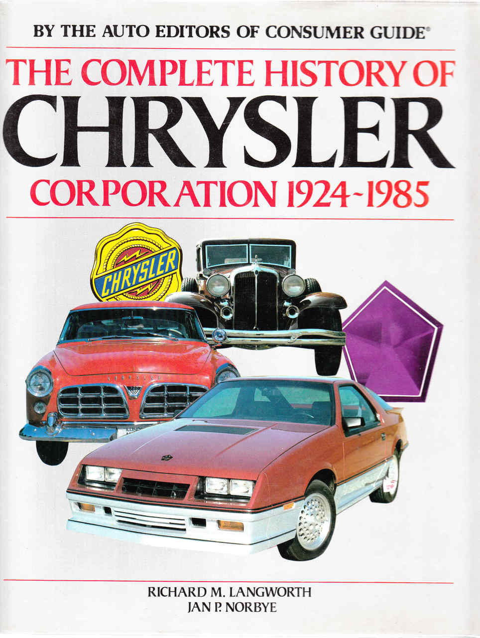 The Complete History Of Chrysler Corporation 1924 - 1985