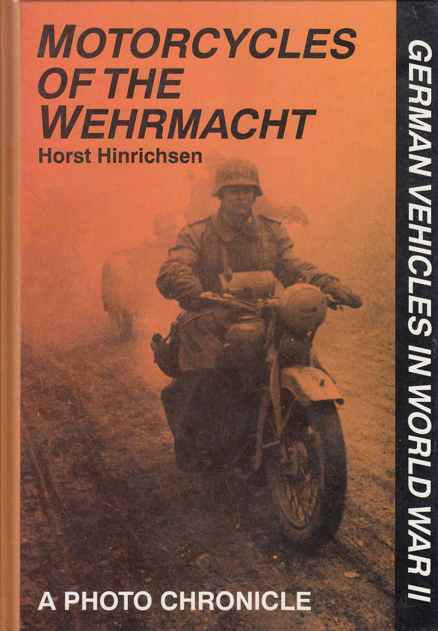 Motorcycles Of The Wehrmacht: A Photo Chronicle (9780887496851)