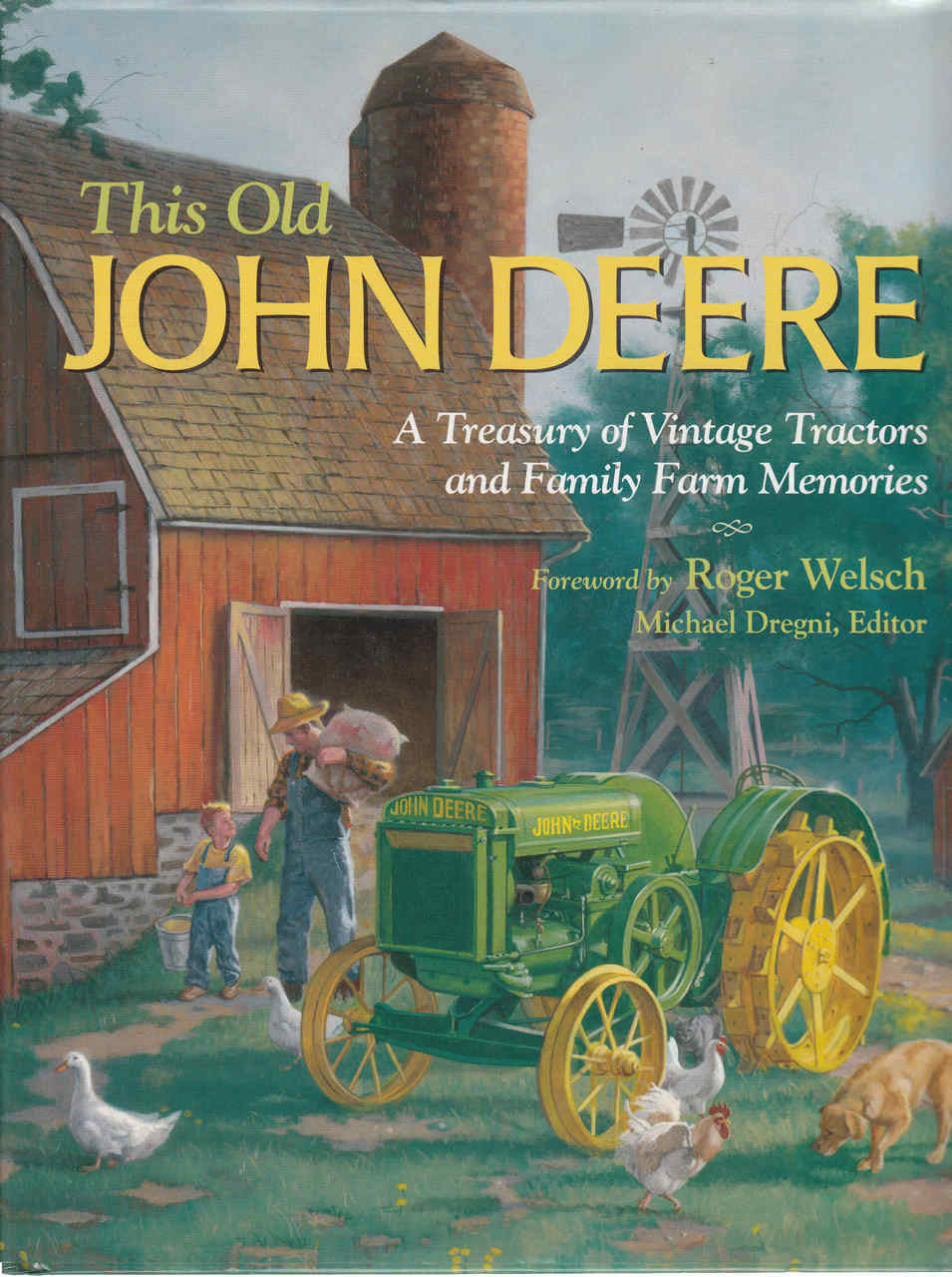 This Old John Deere: A Treasury Of Vintage Tractors And Family Farm Memories (9780896584419)