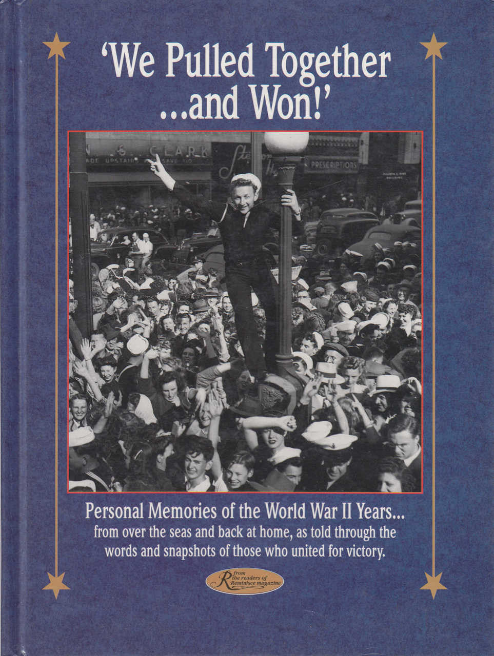 'We Pulled Together...and Won!' - Personal Memories of the World War II Years... (9780898211122) (view)