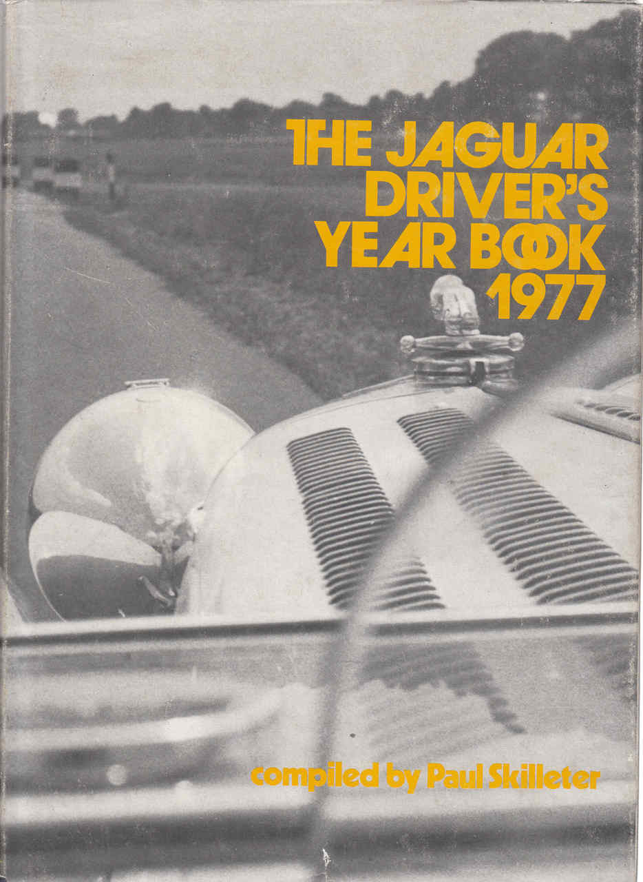 The Jaguar Driver's Year Book 1977 (Signed by Paul Skilleter) (9780906234006)