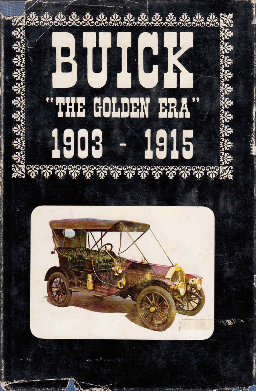 Buick "The Golden Era" 1903 - 1915 Volume 1 (9780912346007)