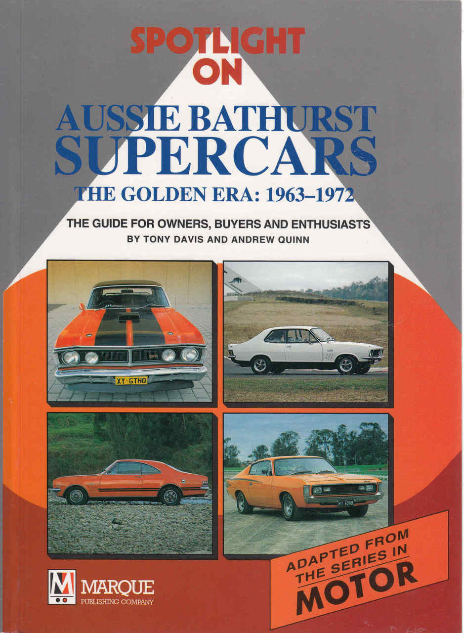 Spotlight On Aussie Bathurst Supercars The Golden Era: 1963 - 1972 (9780947079383)