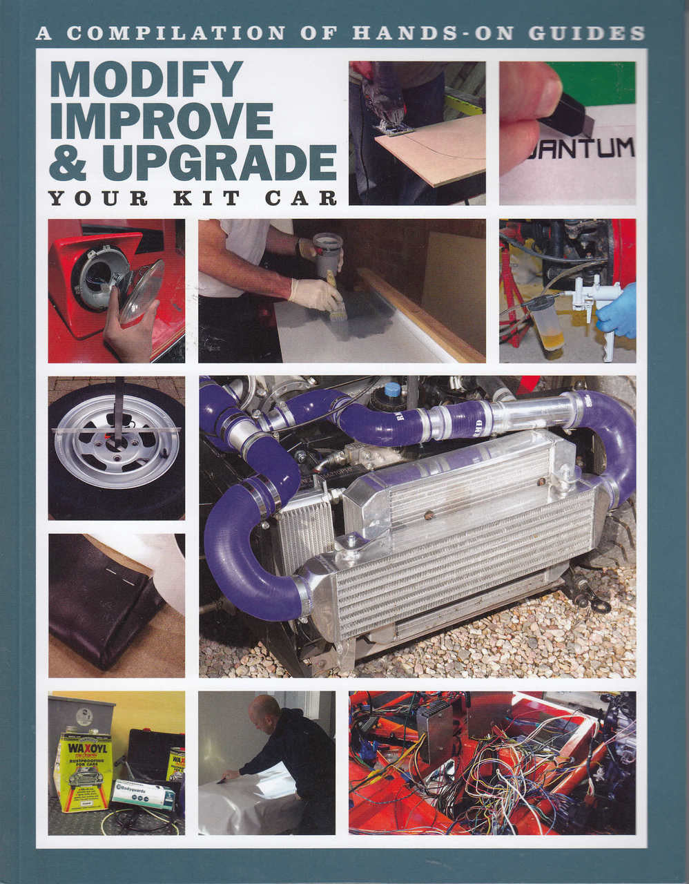 Modify, Improve & Upgrade Your Kit Car - A Compilation of Hands - On Guides