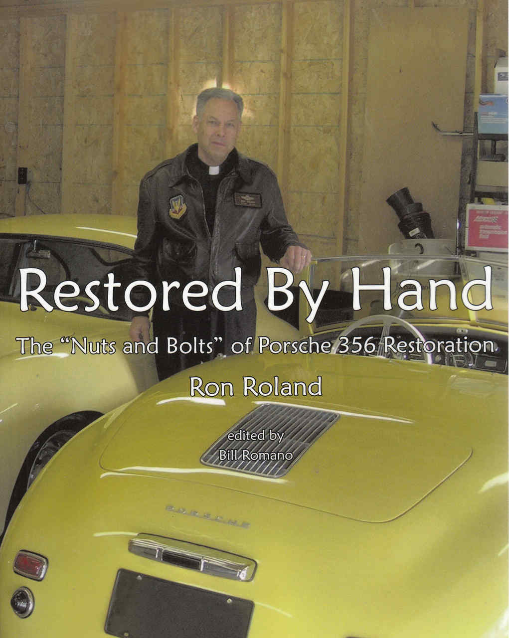 Restored By Hand: The "Nuts and Bolts" of Porsche 356 Restoration (9781426907180)