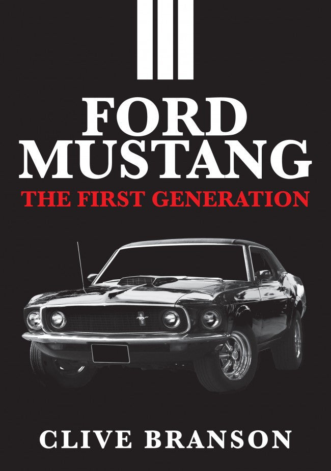 Ford Mustang - The First Generation (Clive Branson) (9781445687889)