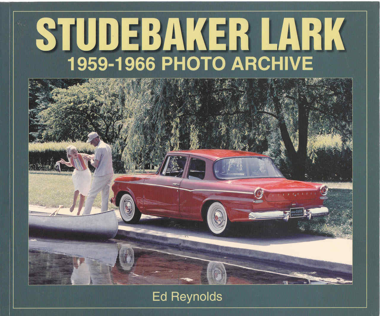 Studebaker Lark 1959 - 1966 Photo Archive (9781583881071) - front