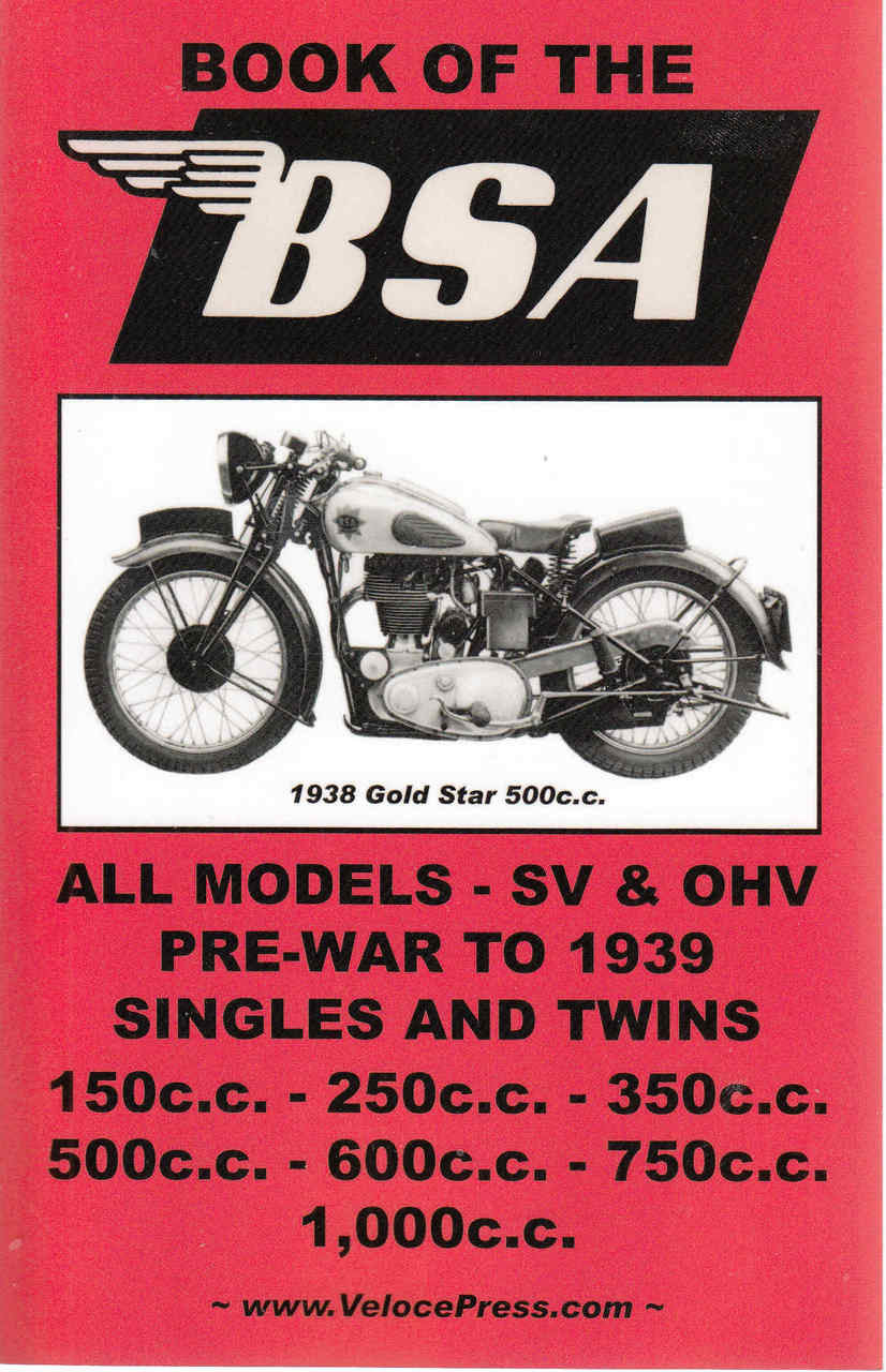 Book Of The BSA: All Models - SV & OHV Pre-war To 1939 ( Veloce Press 2008 Reprint) (9781588500465)