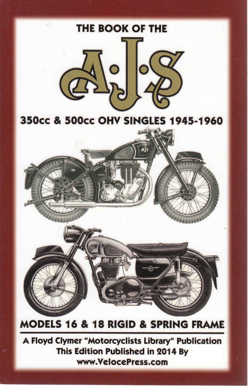The Book Of AJS 350cc & 500cc OHV Singles 1945-1960 - Veloce Press 2014 Reprint) (9781588501240)