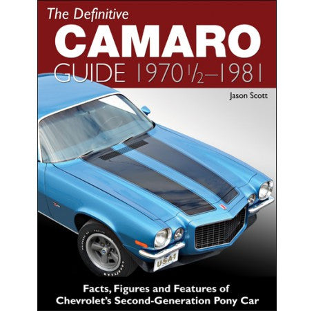 The Definitive Camaro Guide: 1970 1/2 - 1981 (Jason Scott) (9781613252192)