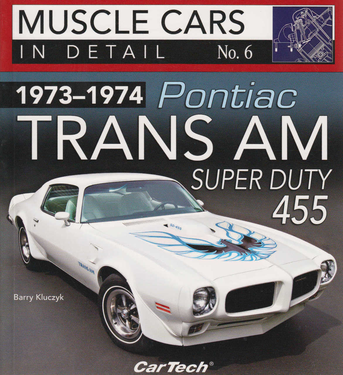 1973-1974 Pontiac Trans Am Super Duty 455 Muscle Cars In Detail No.6