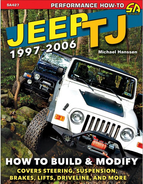 Jeep TJ 1997-2006 - How to Build & Modify (9781613254288)
