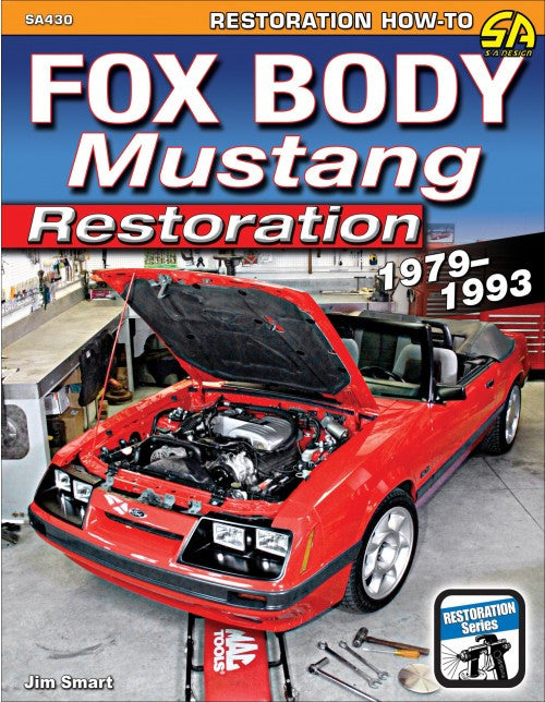 Fox Body Mustang Restoration 1979 - 1993 (Jim Smart) (9781613254363)