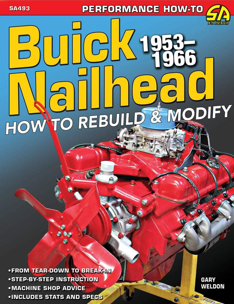 Buick Nailhead: How to Rebuild & Modify 1953-1966