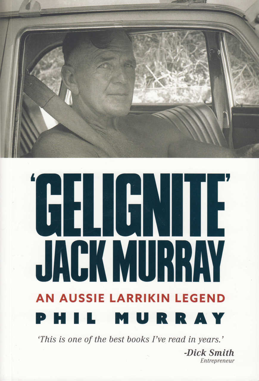 "Gelignite" Jack Murray - An Aussie Larrikin Legend (9781742579788)