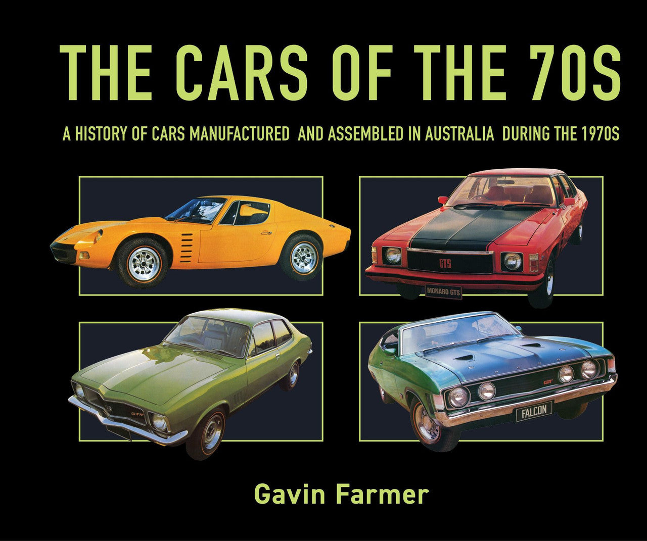 The Cars of the 70s - A history of cars manufactured and assembled in Australia during the 1970s