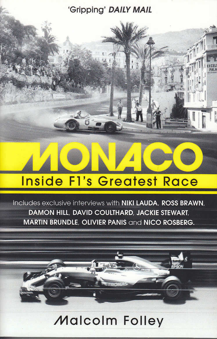 Monaco - Inside F1's Greatest Race (Malcolm Folley)
