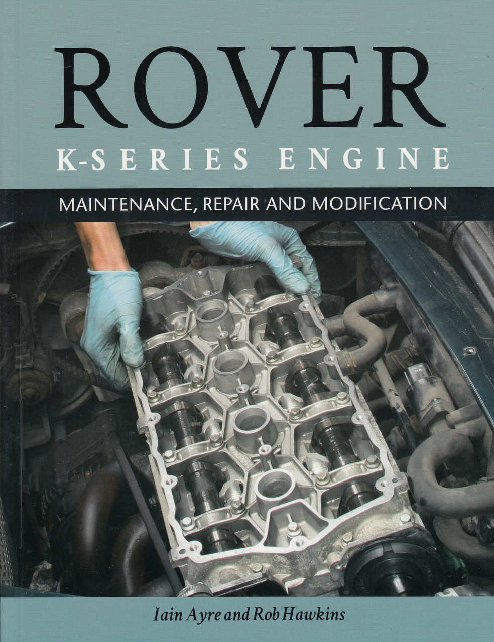 Rover K-Series Engine (Maintenance, Repair & Modification) (9781785003936)