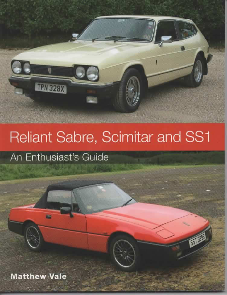 Reliant Sabre, Scimitar and SS1 - An Enthusiast's Guide (Matthew Vale) (	9781785004216)