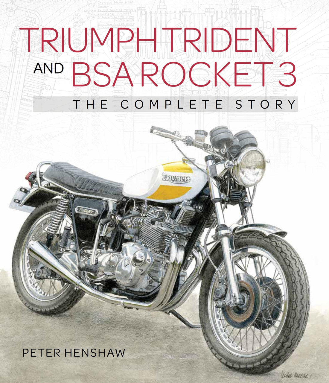 Triumph Trident and BSA Rocket 3 - The Complete Story (Peter Henshaw) (9781785009716)