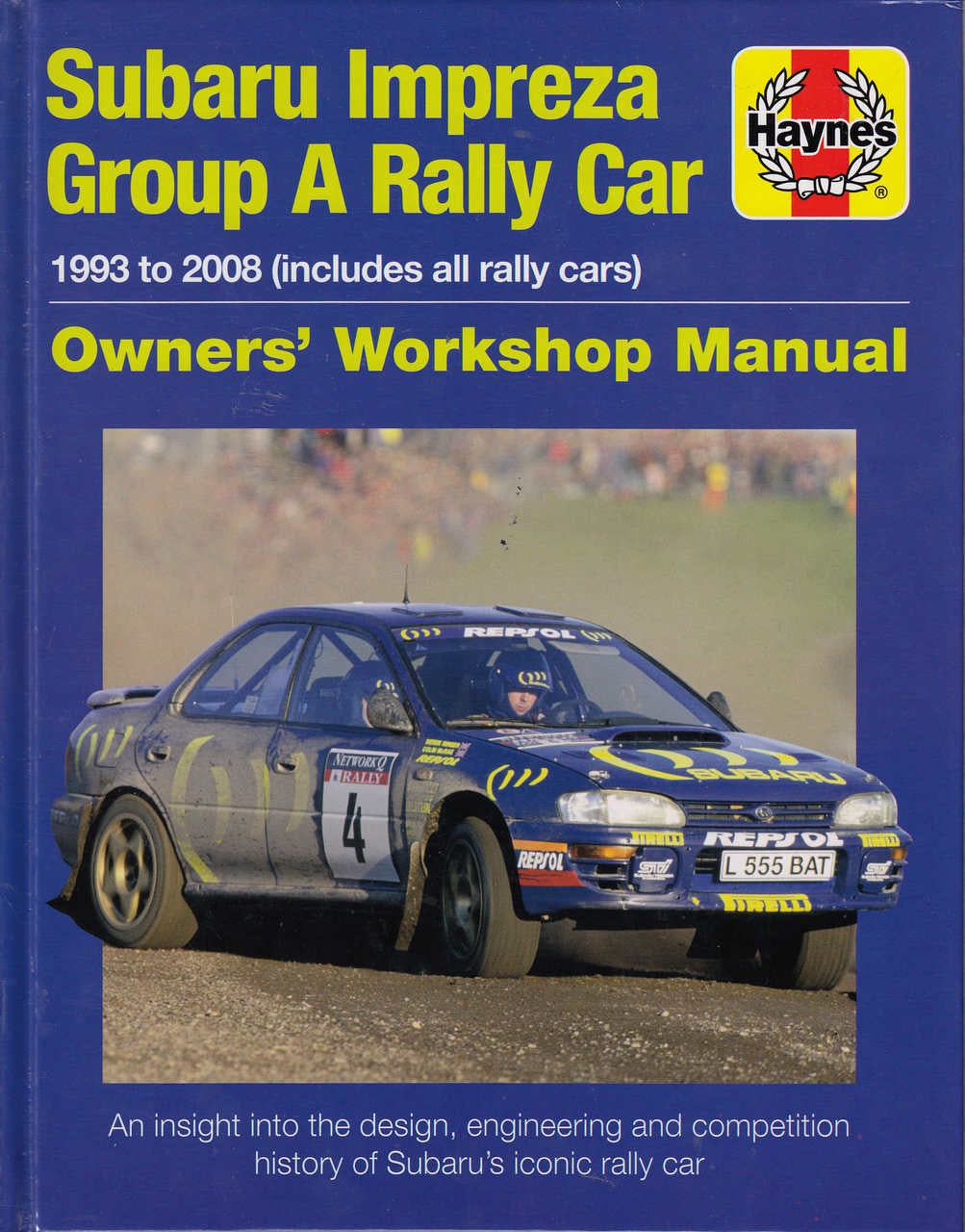 Subaru impreza Group A Rally Car 1993 - 2008 Owners' Workshop Manual