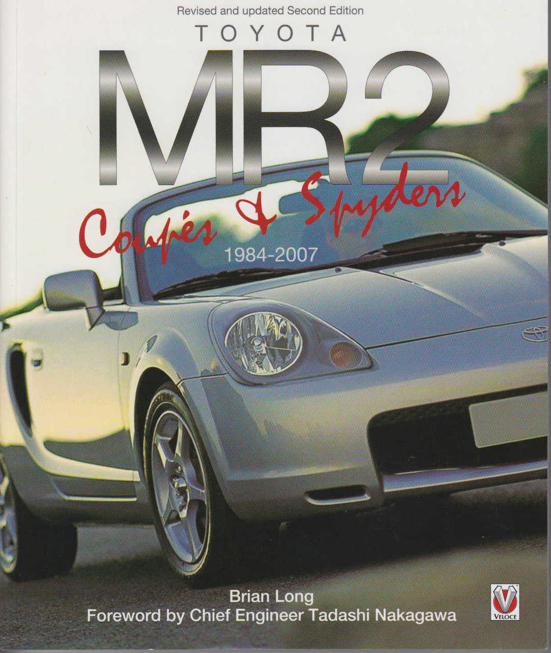 Toyota MR2 Coupes & Spyders 1984 - 2007 Revised and Updated Second Edotion (9781787110625)