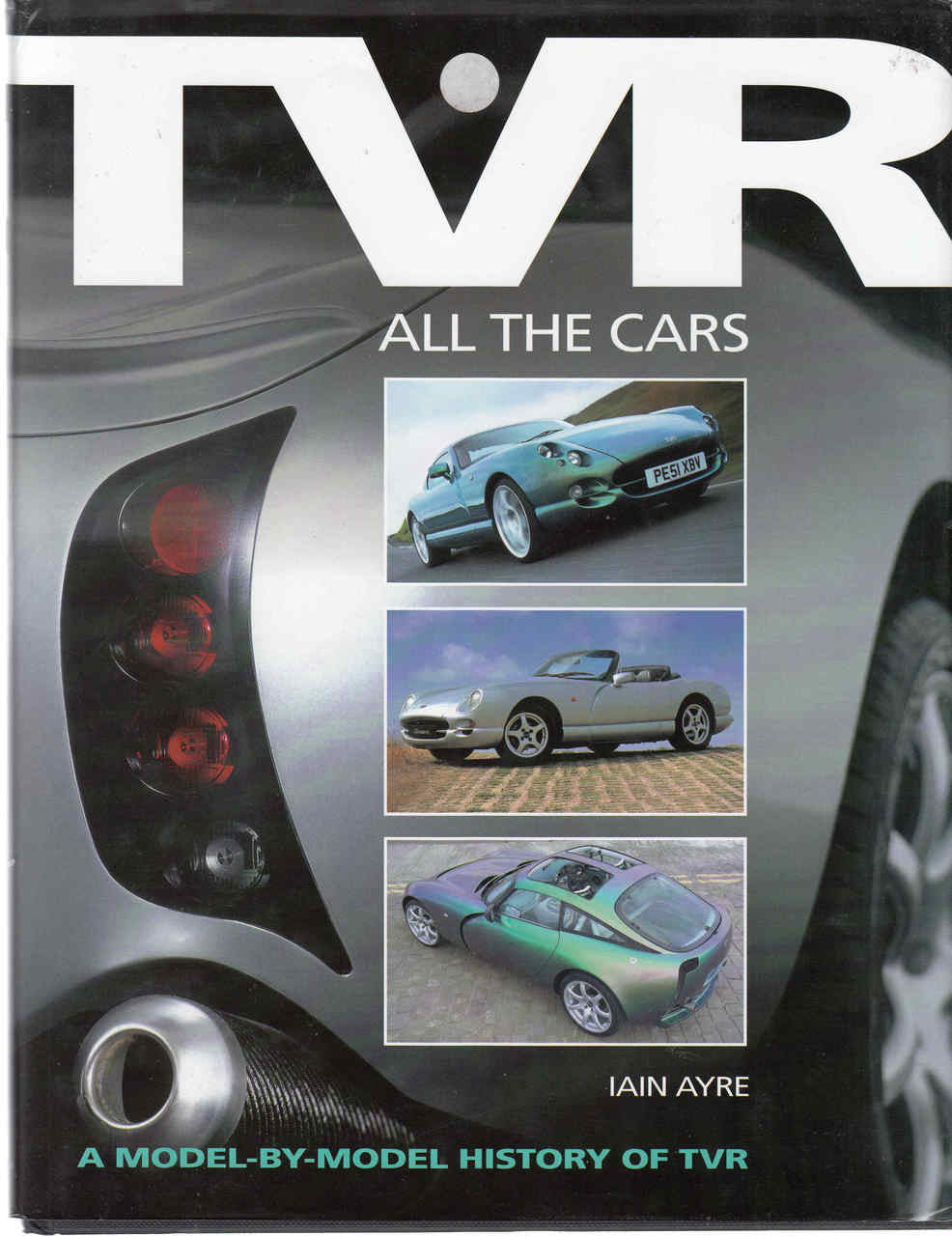 TVR : All The Cars - A Model - By - Model History Of TVR (9781844251001)