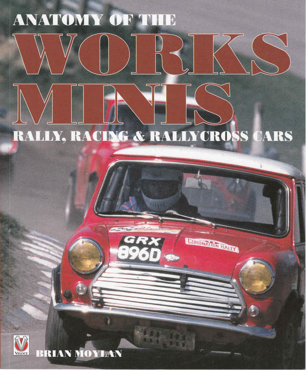 Anatomy Of The Works Minis: Rally, Racing & Rallycross Cars