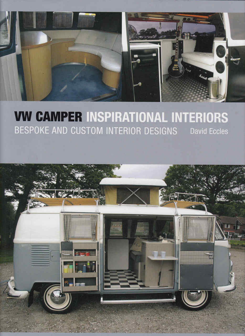 VW Camper Inspirational Interiors: Bespoke And Custom Interior Designs (9781847970701)