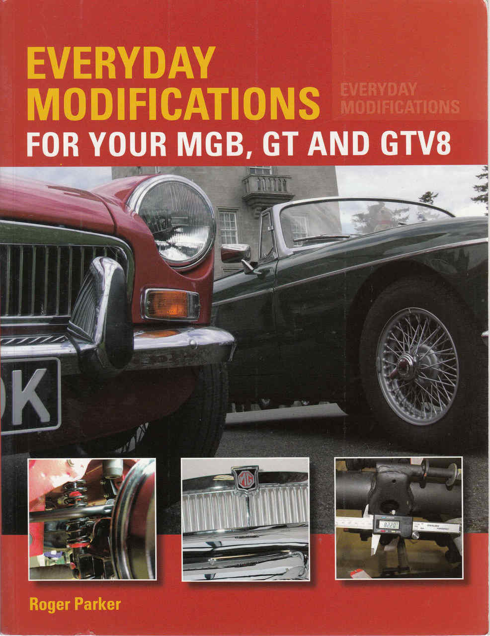 Everyday Modifications For Your MGB, GT And GTV8 (9781847978103)
