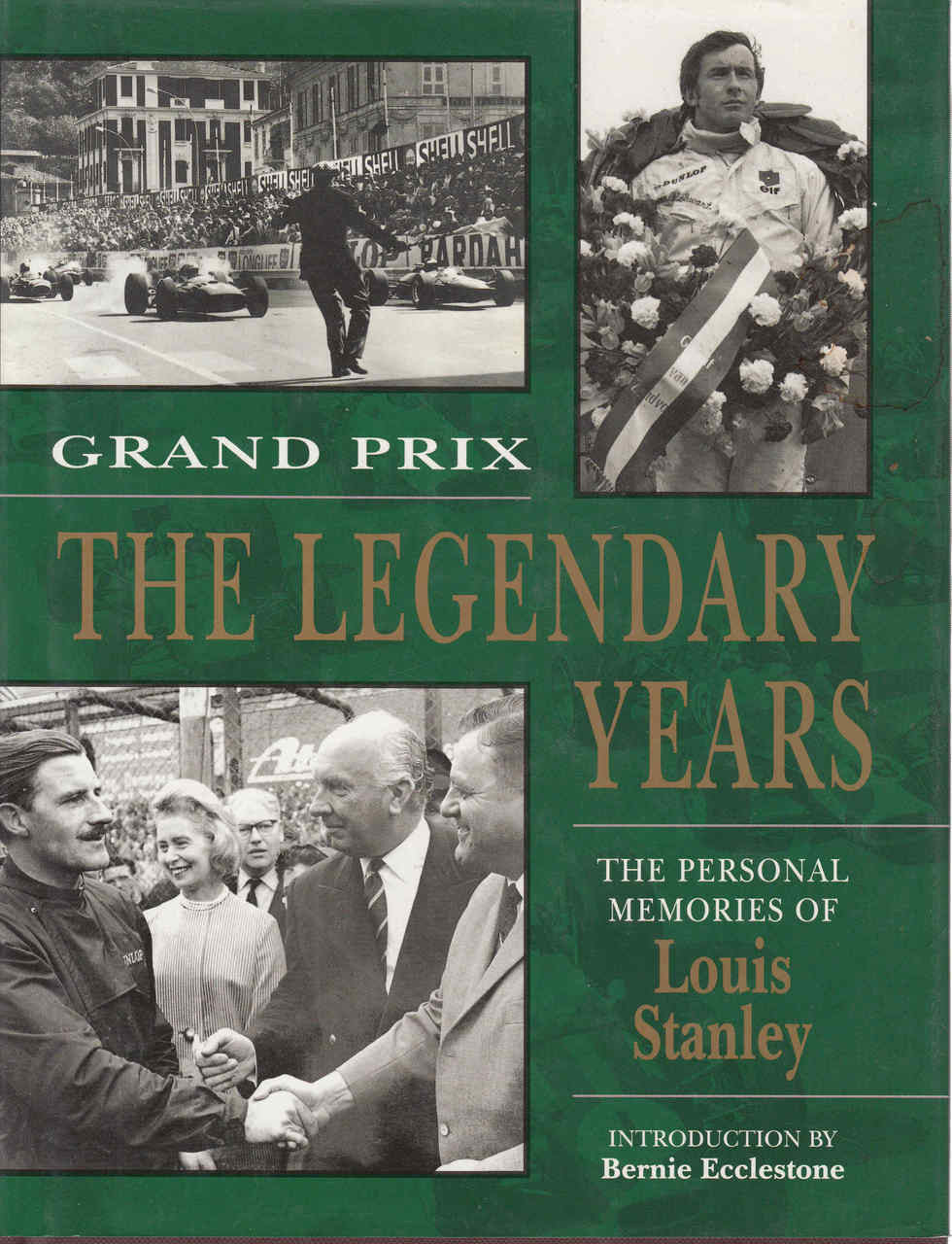 Grand Prix - The Legendary Years The Personal Memories Of Louis Stanley