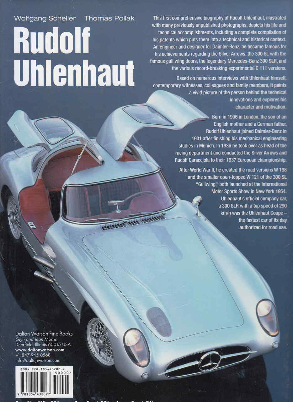 Rudolf Uhlenhaut: Engineer and Gentleman The Father of the Mercedes 300 SL