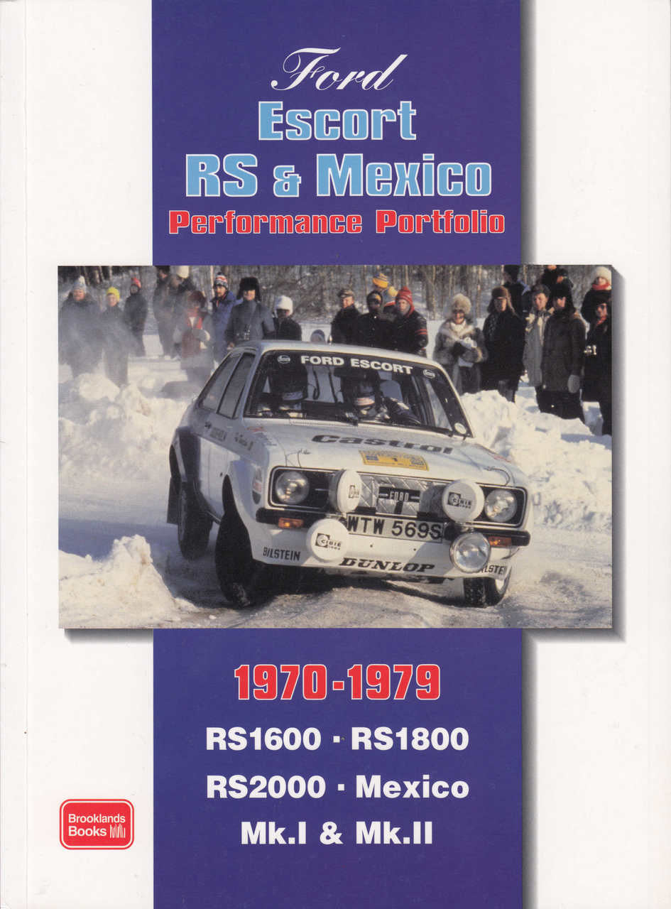 Ford Escort RS & Mexico Performance Portfolio 1970 - 1979 (RS1600 RS1800 RS2000 Mexico Mk. I Mk. II)