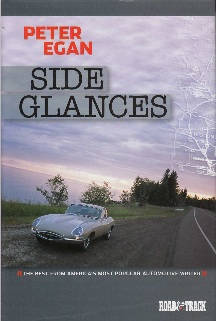 Side Glances - The Best from America's Most Popular Automotive Writer (Peter Egan) (9781855207288)