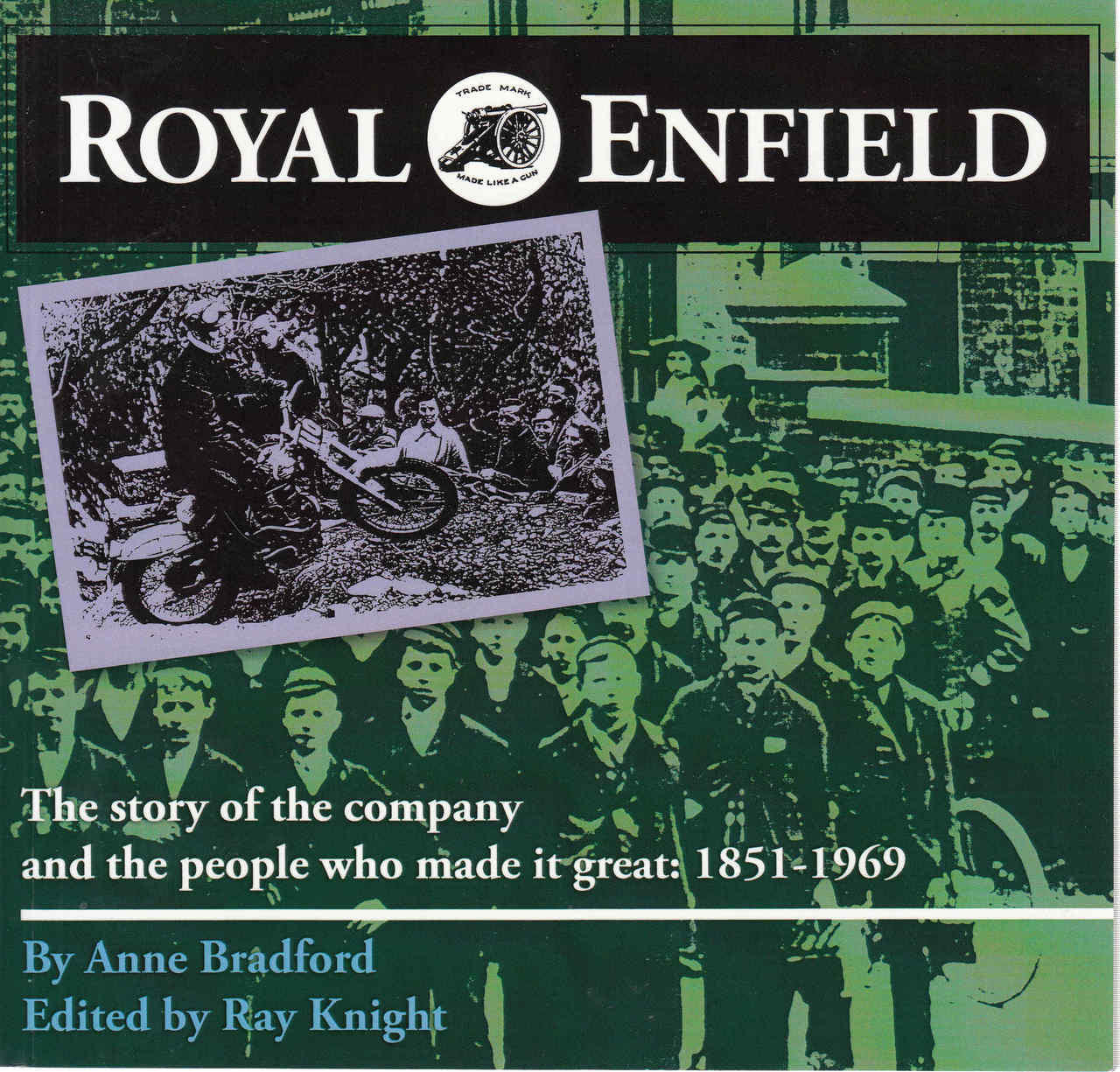 Royal Enfield: The Story Of The Company And The People Who Made It Great 1851-1969 (9781858585321)