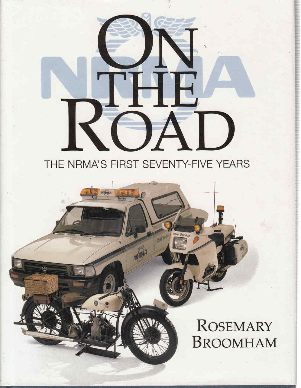 On The Road: The NRMA's First Seventy-Five Years (9781864480085)
