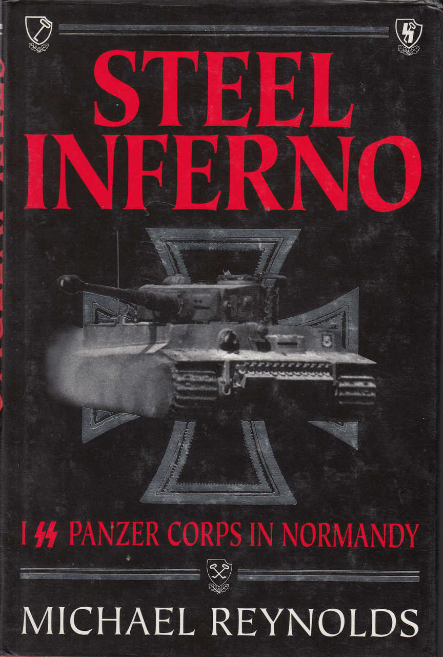 Steel Inferno - 1 SS Panzer Corps in Normandy (9781873376904)